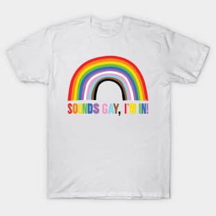 Sounds Gay - I'm In T-Shirt